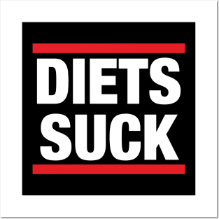 Diets Sucks Posters and Art